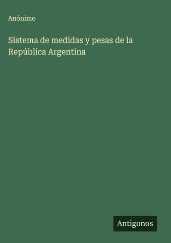 Sistema de medidas y pesas de la República Argentina