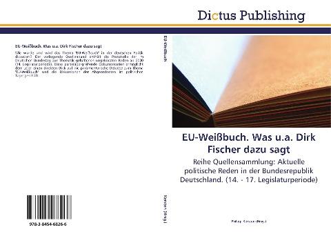 EU-Weißbuch. Was u.a. Dirk Fischer dazu sagt