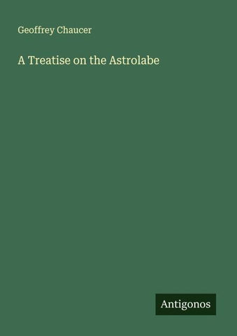 A Treatise on the Astrolabe