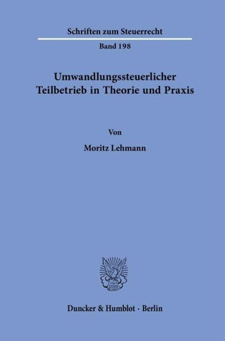 Umwandlungssteuerlicher Teilbetrieb in Theorie und Praxis