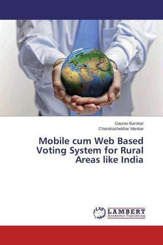 Mobile cum Web Based Voting System for Rural Areas like India