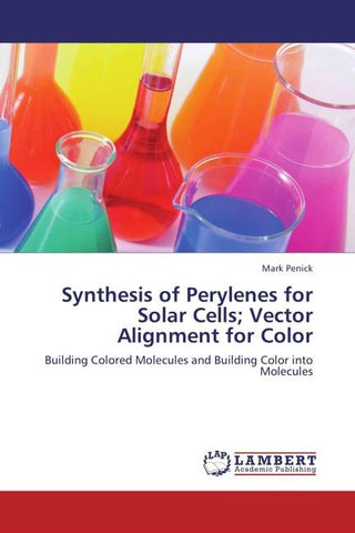 Synthesis of Perylenes for Solar Cells; Vector Alignment for Color