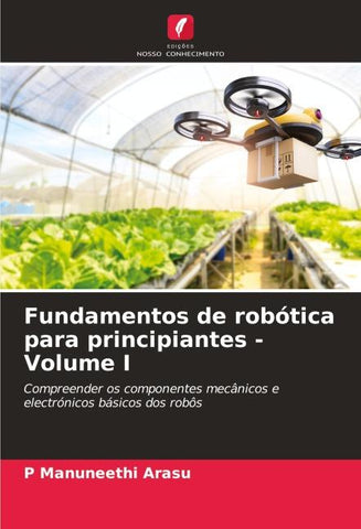 Fundamentos de robótica para principiantes - Volume I