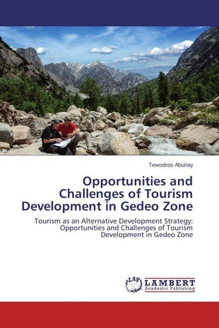 Opportunities and Challenges of Tourism Development in Gedeo Zone