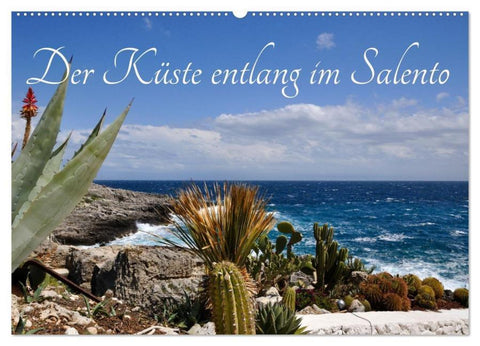 Der Küste entlang im Salento (Wandkalender 2026 DIN A2 quer), CALVENDO Monatskalender