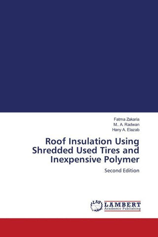 Roof Insulation Using Shredded Used Tires and Inexpensive Polymer