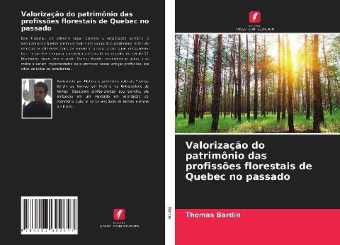 Valorização do patrimônio das profissões florestais de Quebec no passado