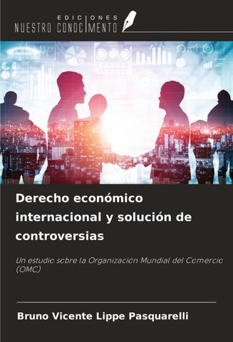 Derecho económico internacional y solución de controversias