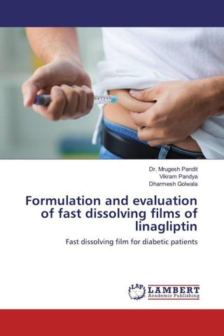 Formulation and evaluation of fast dissolving films of linagliptin