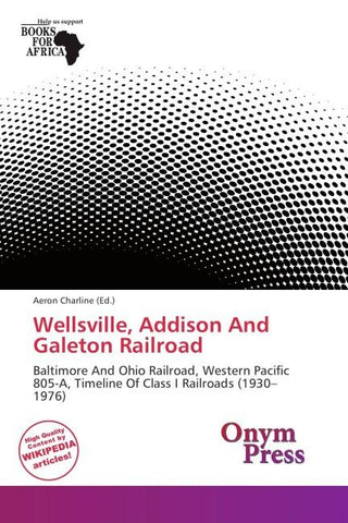 Wellsville, Addison And Galeton Railroad