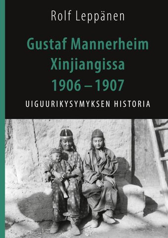 Gustaf Mannerheim Xinjiangissa 1906 – 1907