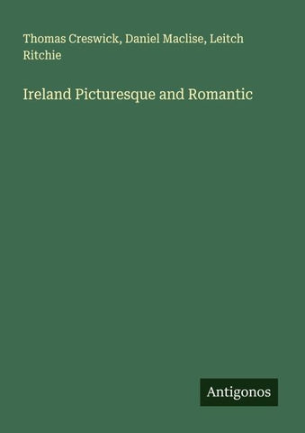 Ireland Picturesque and Romantic