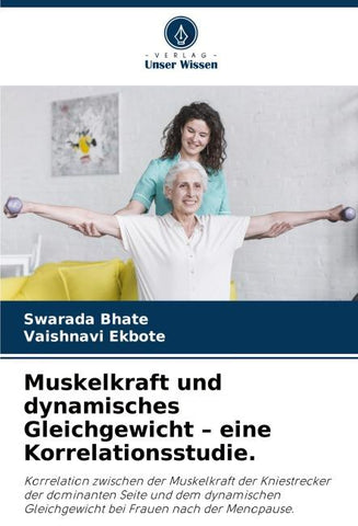 Muskelkraft und dynamisches Gleichgewicht - eine Korrelationsstudie.