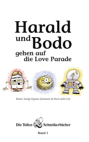 Harald und Bodo gehen auf die Love Parade