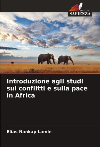 Introduzione agli studi sui conflitti e sulla pace in Africa