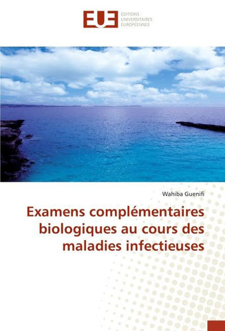 Examens complémentaires biologiques au cours des maladies infectieuses