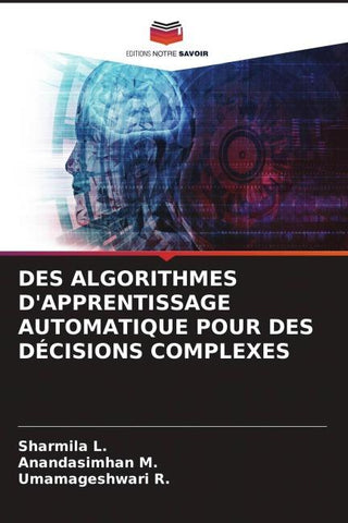 DES ALGORITHMES D'APPRENTISSAGE AUTOMATIQUE POUR DES DÉCISIONS COMPLEXES