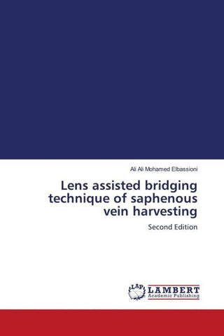 Lens assisted bridging technique of saphenous vein harvesting