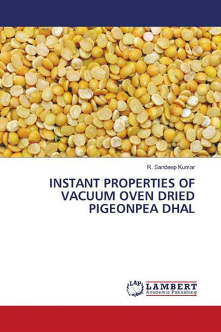 INSTANT PROPERTIES OF VACUUM OVEN DRIED PIGEONPEA DHAL
