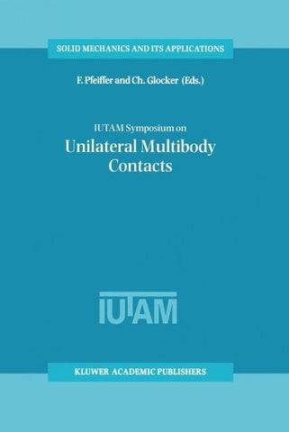 IUTAM Symposium on Unilateral Multibody Contacts