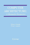 Computer Architecture: A Minimalist Perspective