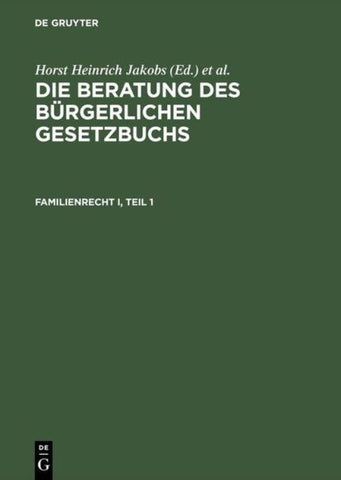 Die Beratung des Bürgerlichen Gesetzbuchs / Familienrecht I