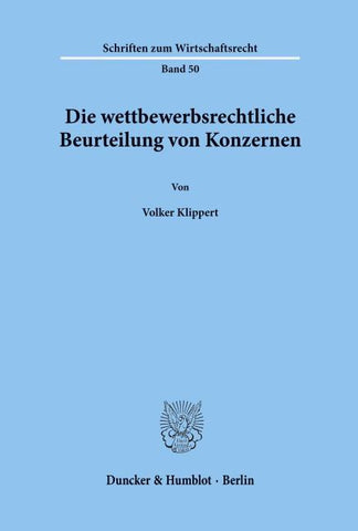 Die wettbewerbsrechtliche Beurteilung von Konzernen.
