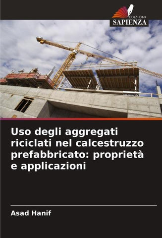 Uso degli aggregati riciclati nel calcestruzzo prefabbricato: proprietà e applicazioni