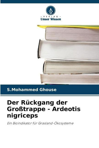 Der Rückgang der Großtrappe - Ardeotis nigriceps