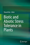 Biotic and Abiotic Stress Tolerance in Plants
