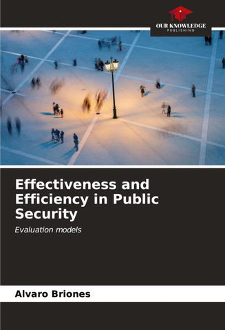 Effectiveness and Efficiency in Public Security