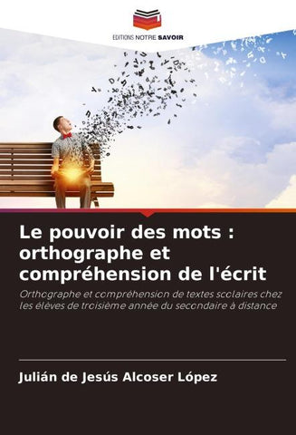 Le pouvoir des mots : orthographe et compréhension de l'écrit