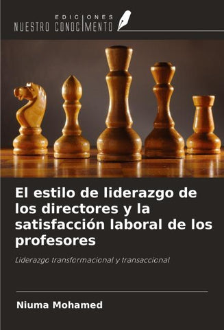 El estilo de liderazgo de los directores y la satisfacción laboral de los profesores