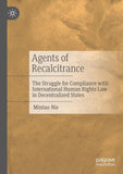 Agents of Recalcitrance