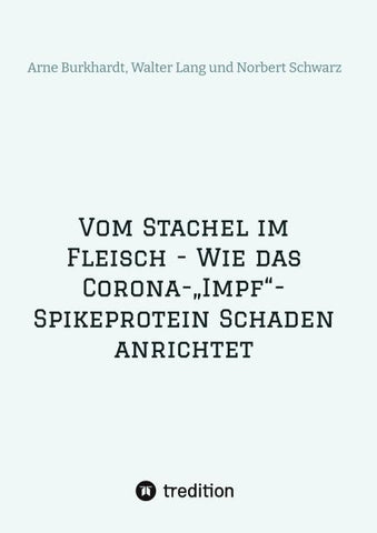 Vom Stachel im Fleisch - Wie das Corona-„Impf“-Spikeprotein Schaden anrichtet