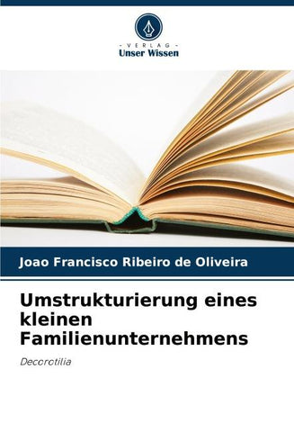 Umstrukturierung eines kleinen Familienunternehmens