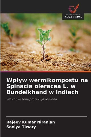 Wp¿yw wermikompostu na Spinacia oleracea L. w Bundelkhand w Indiach