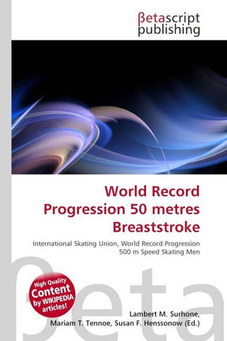 World Record Progression 50 metres Breaststroke