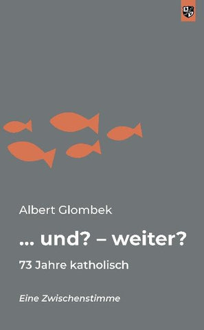 … und? – weiter?