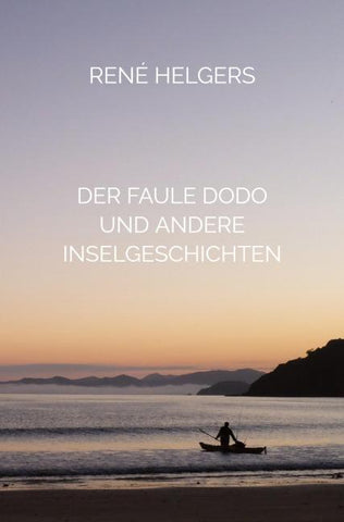 Der faule Dodo und andere  Inselgeschichten