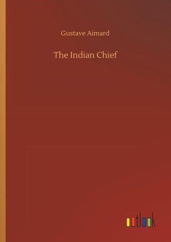 The Indian Chief