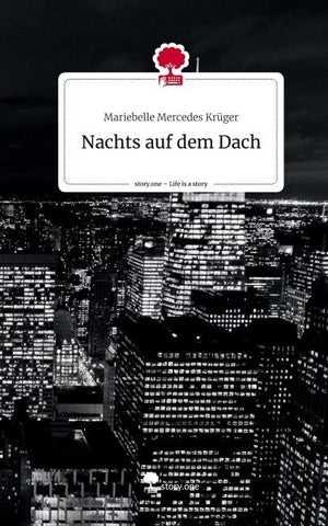 Nachts auf dem Dach. Life is a Story - story.one
