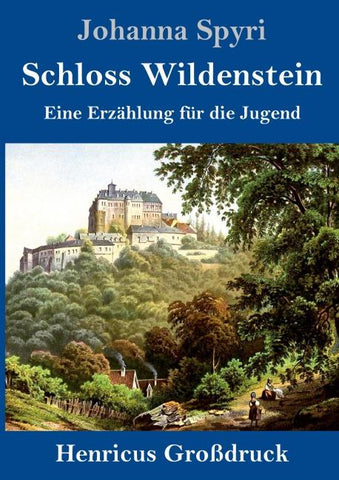 Schloss Wildenstein (Großdruck)