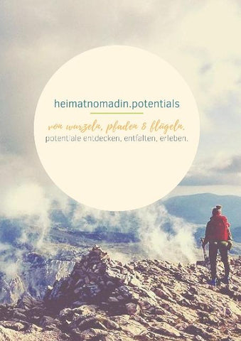 heimatnomadin.potentials - von wurzeln, pfaden & flügeln.