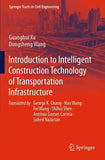 Introduction to Intelligent Construction Technology of Transportation Infrastructure