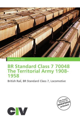 BR Standard Class 7 70048 The Territorial Army 1908-1958