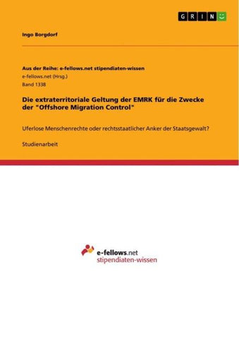 Die extraterritoriale Geltung der EMRK für die Zwecke der "Offshore Migration Control"