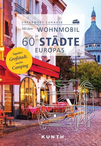 KUNTH Mit dem Wohnmobil in 60 Städte Europas