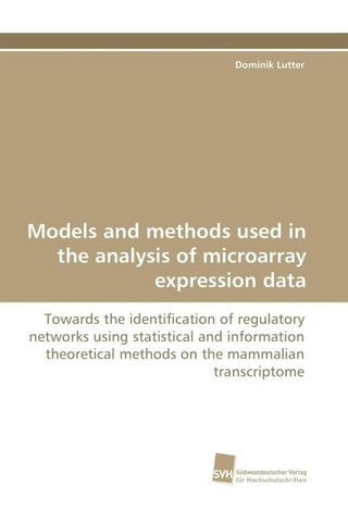 Models and methods used in the analysis of microarray expression data