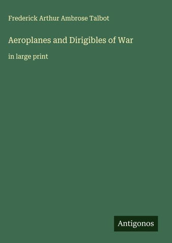 Aeroplanes and Dirigibles of War